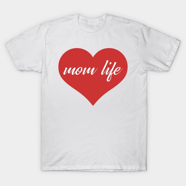 Mom life, mothers Day T-Shirt by zeevana